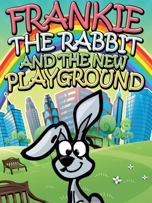 cover image of Frankie the Rabbit and the New Playground